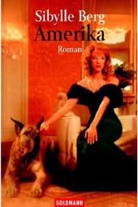 Sibylle Berg: Amerika