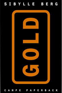 Sibylle Berg: Gold